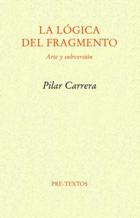 Lógica del Fragmento, la