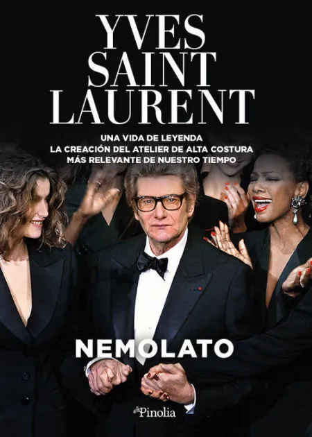 Yves Saint Laurent. Una Vida de Leyenda