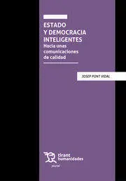 Estado y Democracia Inteligentes. Hacia unas Comunicaciones de Calidad