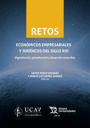 Retos. Económicos Empresariales y Jurídicos del Siglo Xxi. Digitalización, Globa