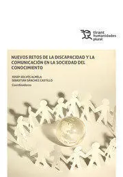 Nuevos Retos de la Discapacidad y la Comunicación en la Sociedad del Conocimient