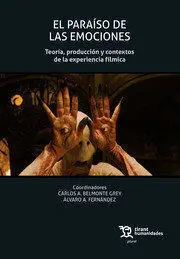 El Paraíso de las Emociones. Teoría, Producción y Contextos de la Experiencia Fi
