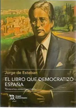 El Libro que Democratizó España. Memorias Constituyentes