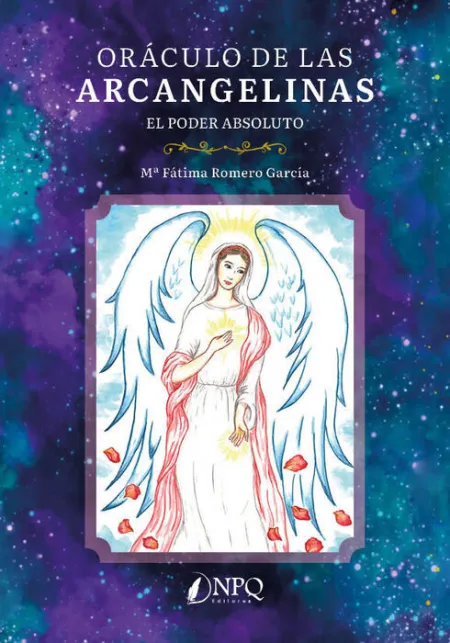 Oráculo de las Arcangelinas. El Poder Absoluto