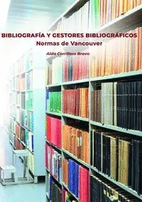 Bibliografia y Gestores Bibliograficos. Normas de Vancouver
