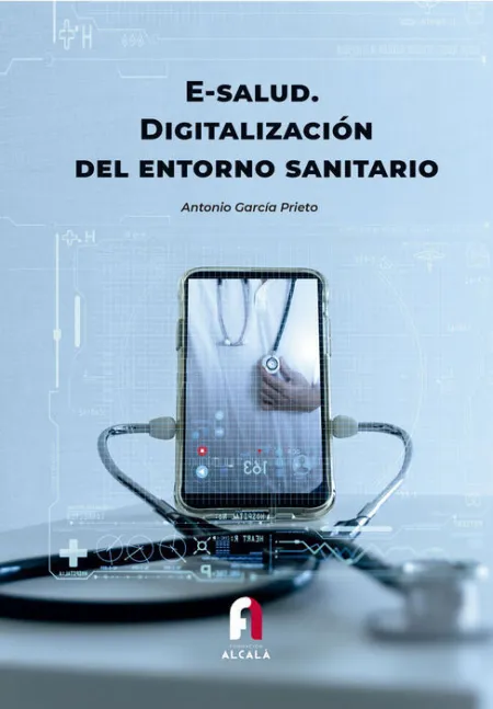 E-Salud. Digitalizacion del Entorno Sanitario