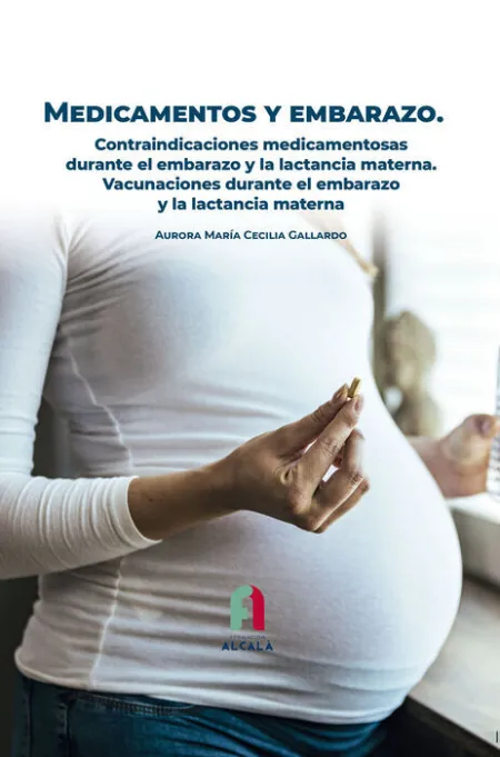 Medicamentos y Embarazo. Contraindicaciones Medicamentosas