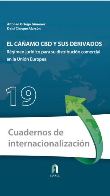 El Cañamo Cbd y Sus Derivados. Regimen Juridico para Su