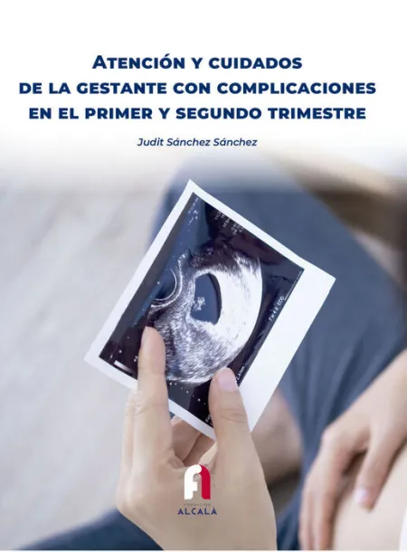 Atencion y Cuidados de la Gestante con Complicaciones en el Primer y Segundo Trimestre