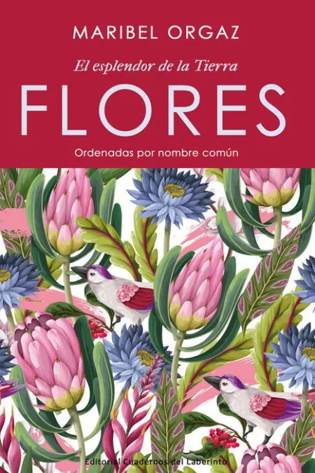 Flores. El Esplendor de la Tierra