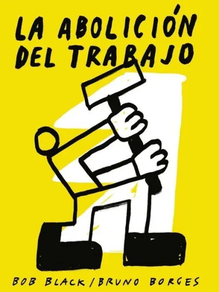Abolicion del Trabajo, la - Ilustrada