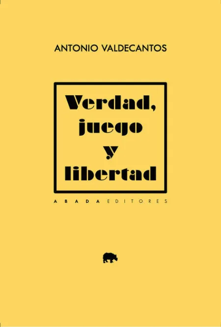 Verdad, Juego y Libertad