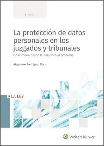 La Protección de Datos Personales en los Juzgados y Tribunales