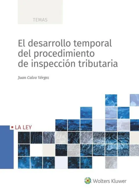El Desarrollo Temporal del Procedimiento de Inspección Tributaria
