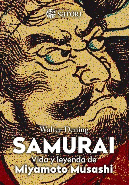 Samurái. Vida y Leyenda de Miyamoto Musashi