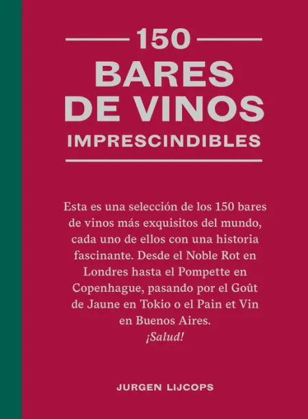 150 Bares de Vinos Imprescindibles
