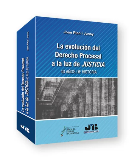 Evolucion Derecho Procesal a la Luz de Justicia