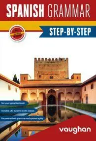 Spanish Grammar Step-By-Step