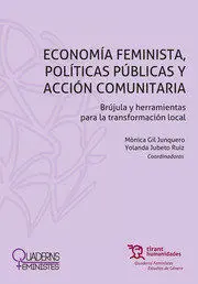 Economía Feminista, Políticas Públicas y Acción Comunitaria. Brújula y Herramien