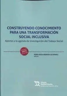 Construyendo Conocimiento para una Transformación Social Inclusiva. Aportes a la