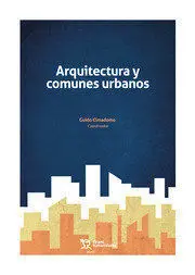 Arquitectura y Comunes Urbanos