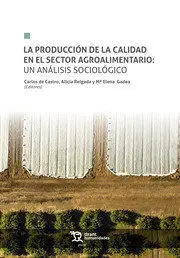 La Producción de la Calidad en el Sector Agroalimentario: un Análisis Sociológic