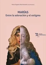 Marías. Entre la Adoración y el Estigma