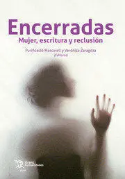 Encerradas. Mujer, Escritura y Reclusión
