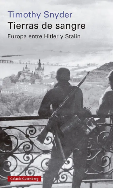 Tierras de Sangre. Europa entre Hitler y Stalin