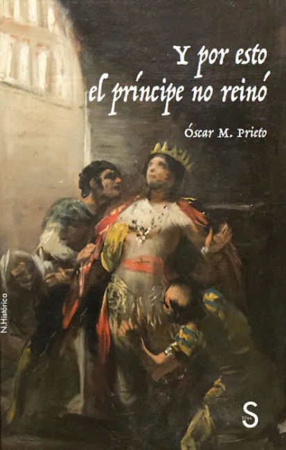 Y por esto el Príncipe no Reinó?
