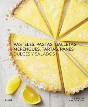 Pasteles, Pastas, Galletas, Merengues, Tartas, Panes Dulces y Salados