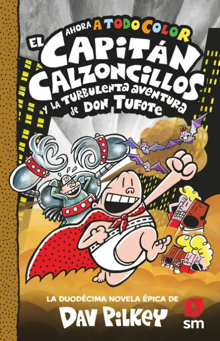 El Capitan Calzoncillos la Turbulenta Aventura de Don Tufot