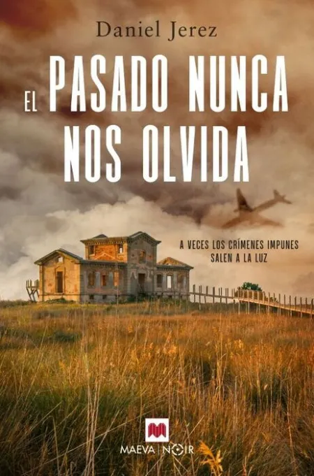 El Pasado Nunca nos Olvida