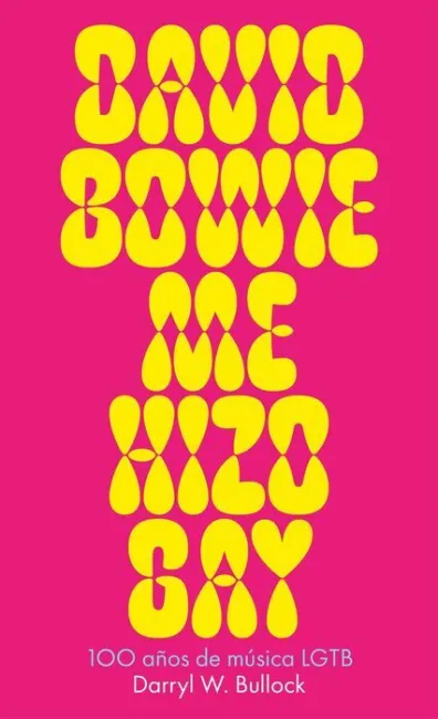 David Bowie me Hizo Gay