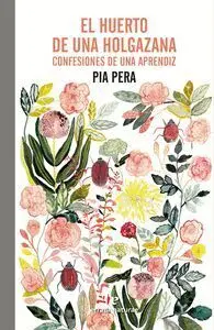El Huerto de una Holgazana