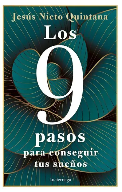 Los 9 Pasos para Conseguir Tus Sueños