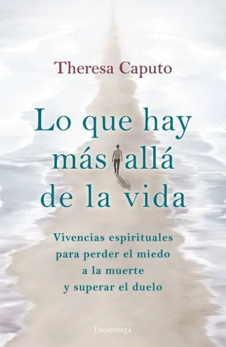 Lo que Hay Más Allá de la Vida