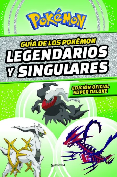 Pokémon Legendarios y Singulares. Guia de los Pokemon