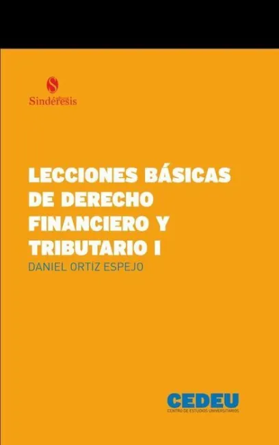 Lecciones Basicas de Derecho Financiero y Tributario I