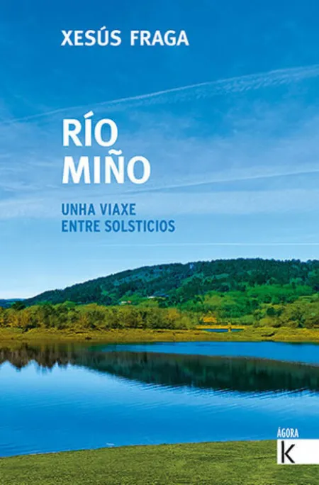 Rio Miã?Â?O Unha Viaxe entre Solsticios