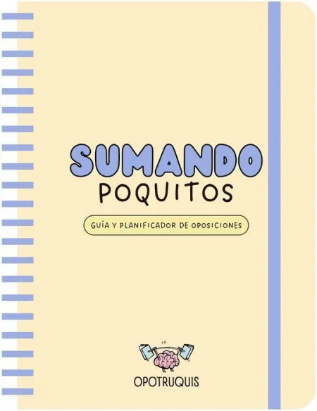Sumando Poquitos. Guia y Planificador de Oposiciones