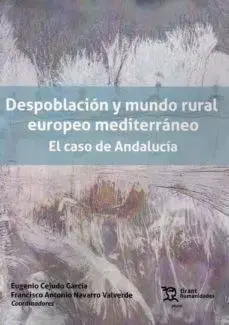 Despoblación y Mundo Rural Europeo Mediterráneo. El Caso de Andalucía
