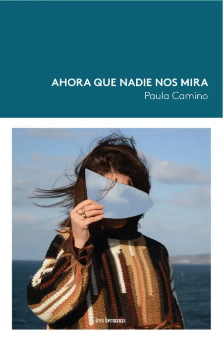 Ahora que Nadie nos Mira