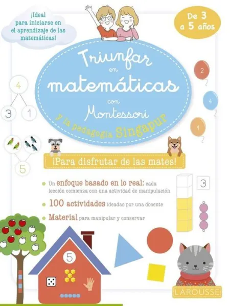 Triunfar en Matemáticas con Montessori y la Pedagogía Singapur. 3-5 Años