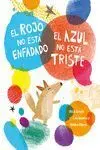 El Rojo no está Enfadado, el Azul no está Triste