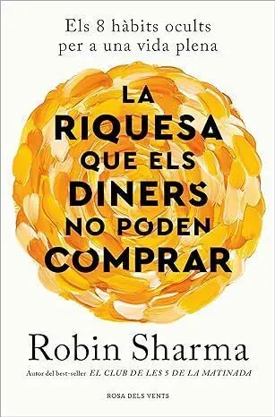 La Riquesa que Els Diners no Poden Comprar