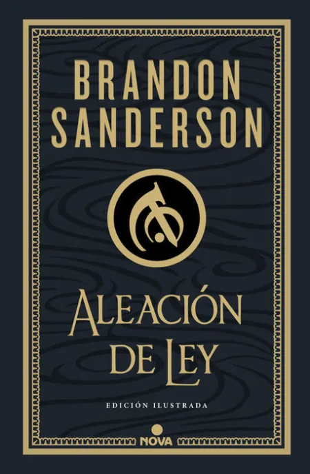 Aleación de Ley (Wax & Wayne: Edición Ilustrada 1)