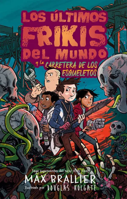 Los Últimos Frikis del Mundo y la Carretera de los Esqueletos