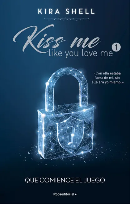 Que Comience el Juego. Kiss me Like You Love me 1