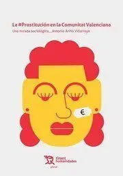 La Prostitución en la Comunitat Valenciana. Una Mirada Sociológica